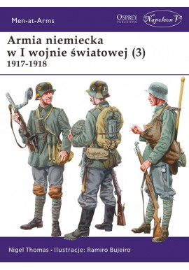 Armie niemiecka w I wojnie światowej (3) 1917-1918 Nigel Thomas