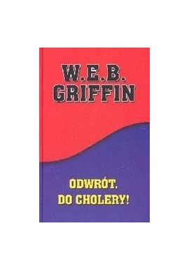 W.E.B. Griffin Odwrót, do cholery !