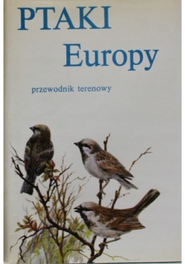Ptaki Europy przewodnik terenowy