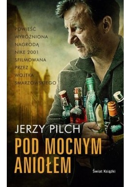 Pod Mocnym Aniołem Jerzy Pilch