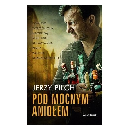 Pod Mocnym Aniołem Jerzy Pilch