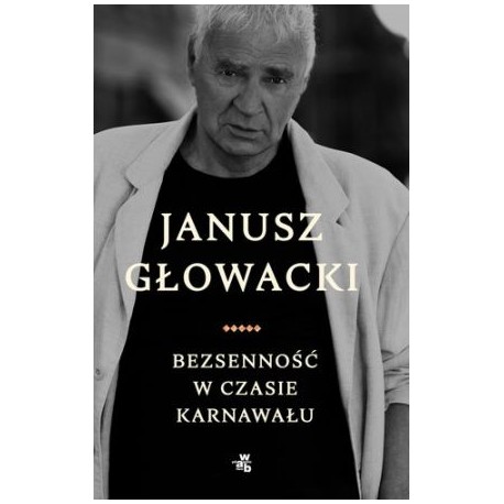 Janusz Głowacki Bezsenność w czasie karnawału