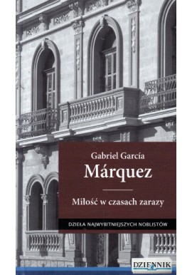 Gabriel Garcia Marquez Miłość w czasach zarazy