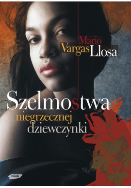 Szelmostwa niegrzecznej dziewczynki Mario Vargas Llosa