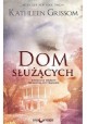 Kathleen Grissom Dom Służących