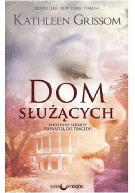 Kathleen Grissom Dom Służących