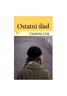 Charlotte Link Ostatni ślad