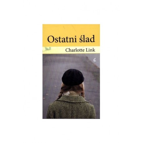 Charlotte Link Ostatni ślad