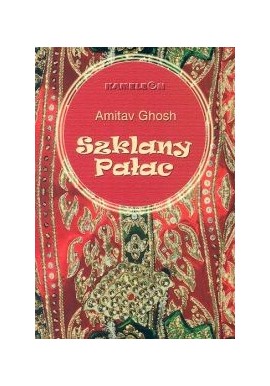 Amitav Ghosh Szklany pałac