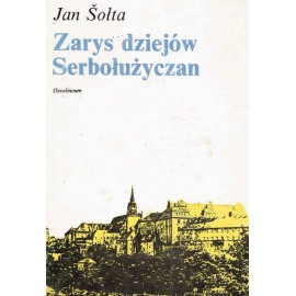 Jan Sołta Zarys dziejów Serbołużyczan