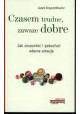 Czasem trudne, zawsze dobre Jacek Krzysztofowicz