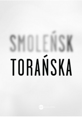 Smoleńsk Teresa Torańska