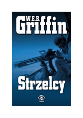 Strzelcy W.E.B. Griffin