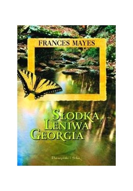 Słodka leniwa Georgia Frances Mayes