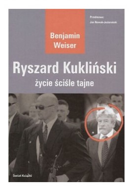 Ryszard Kukliński życie ściśle tajne Benjamin Weiser