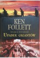 Upadek gigantów Trylogia Stulecie Ken Follett