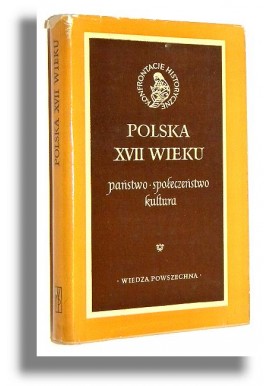 Polska XVII wieku państwo-społeczeństwo-kultura Janusz Tazbir (red.)