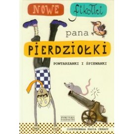 Nowe fikołki pana Pierdziołki Powtarzanki i śpiewanki