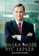 Polska może być lepsza Kulisy polskiej dyplomacji Radosław Sikorski