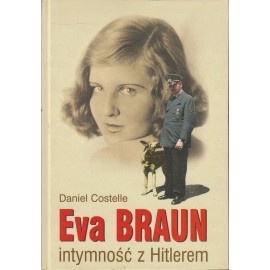 Eva Braun intymność z Hitlerem Daniel Costelle