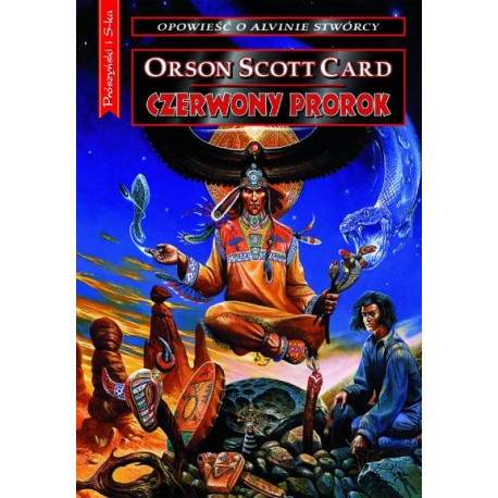 Czerwony prorok Opowieść o Alvinie Stwórcy Orson Scott Card