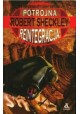 Potrójna reintegracja Robert Sheckley