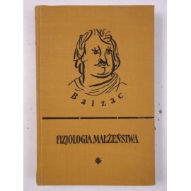 Fizjologia małżeństwa Honoriusz Balzac