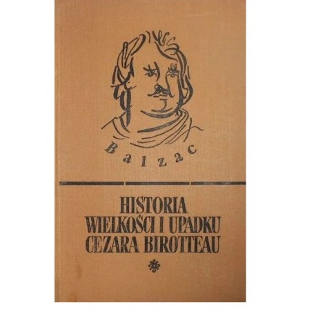 Historia wielkości i upadku Cezara Birotteau Honoriusz Balzac