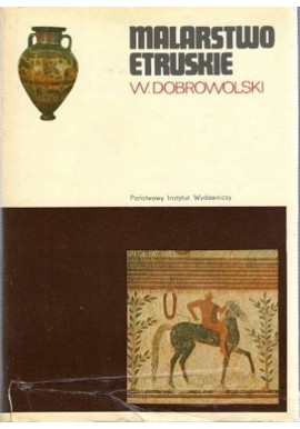 Malarstwo etruskie Witold Dobrowolski