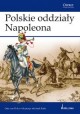 Polskie oddziały Napoleona Otto von Pivka