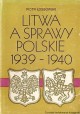 Litwa a sprawy polskie 1939-1940 Piotr Łossowski