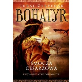 Bohatyr. Smocza Cesarzowa Juraj Cervenak