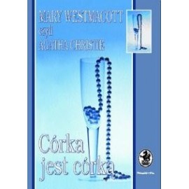 Córka jest córką Mary Westmacott czyli Agatha Christie