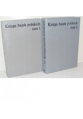 Księga bajek polskich (kpl tom 1 i 2) Helena Kapełuś (wybór i opracowanie)