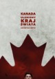 Kanada ulubiony kraj świata Katarzyna Wężyk
