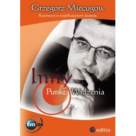 Inny Punkt Widzenia Rozmowy o współczesnym świecie Grzegorz Miecugow