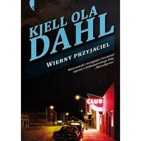 Wierny przyjaciel Kjell Ola Dahl