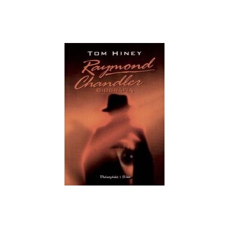 Raymond Chandler Biografia Tom Hiney