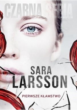 Pierwsze kłamstwo Sara Larsson