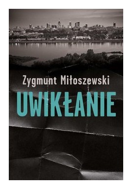 Uwikłanie Zygmunt Miłoszewski