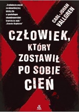 Człowiek, który zostawił po sobie cień Carl-Johan Vallgren