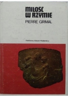 Miłość w Rzymie Pierre Grimal