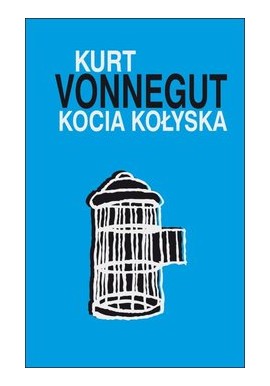 Kocia kołyska Kurt Vonnegut