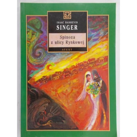 Spinoza z ulicy Rynkowej Isaac Bashevis Singer