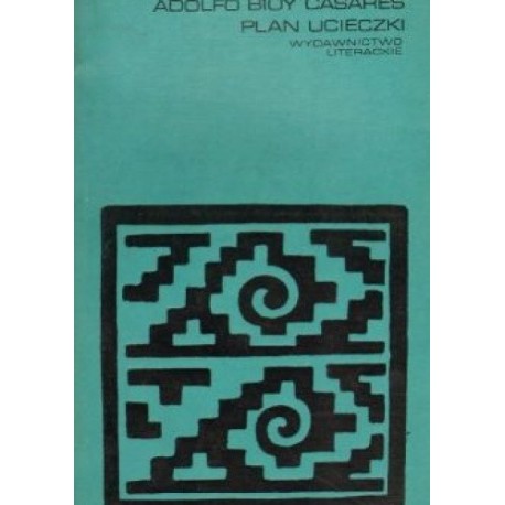 Plan ucieczki Adolfo Bioy Casares