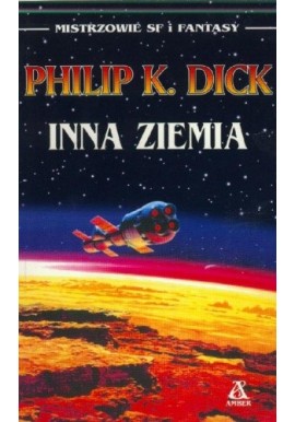 Inna ziemia Philip K. Dick