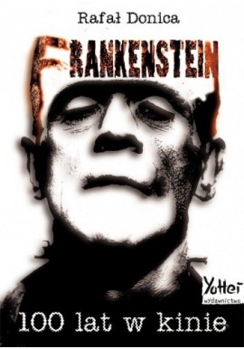 Frankenstein 100 lat w kinie Rafał Donica