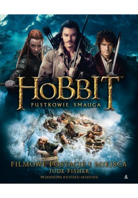 Hobbit Pustkowie Smauga Filmowe postacie i miejsca Jude Fisher