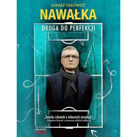 Nawałka droga do perfekcji Łukasz Olkowicz