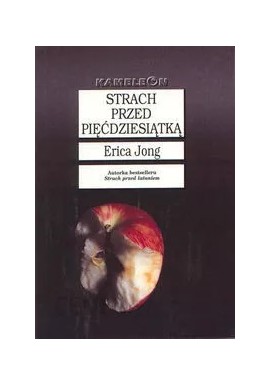 Strach przed pięćdziesiątką Erica Jong